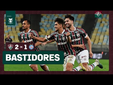 FLUTV - BASTIDORES - FLUMINENSE 2 X 1 BAHIA - CAMPEONATO BRASILEIRO 2023
