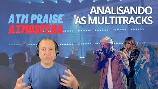 Analisando as multitracks - ATM PRAISE - ATMOSFERA
