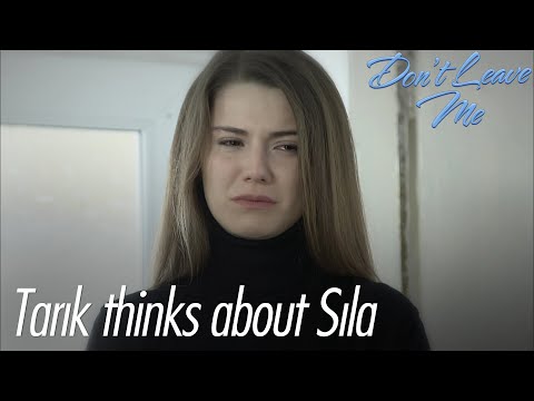 Tarık thinks about Sıla - Don't Leave Me Short Scenes
