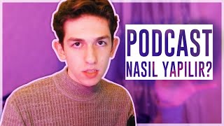 PODCAST NASIL YAPILIR?
