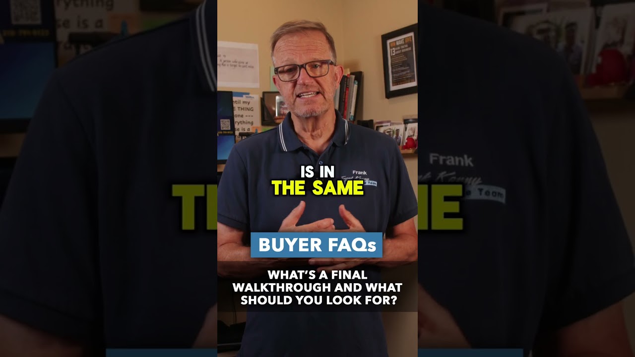 What's a final walkthrough and what should you look for?