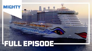 Mighty Cruise Ships: AIDAnova | Season 4 Episode 2 (Full Episode) | MIGHTY