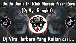 Download lagu DJ AYO BANGKIT -BANG YAN || DU DU DUNIA INI RIUH MACAM PASAR RAYA - DJ MELAYU VIRAL TIKTOK 2026 mp3