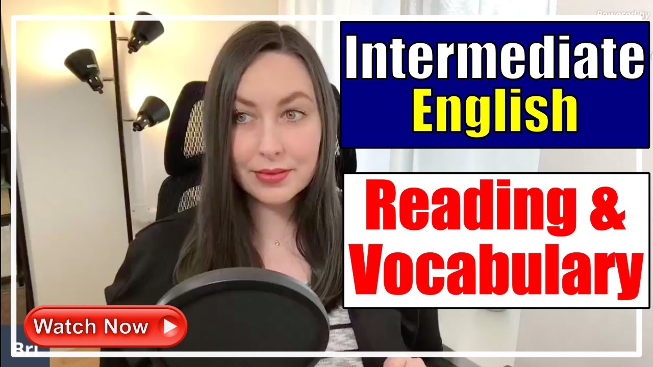 Reading Comprehension and Intermediate Vocabulary