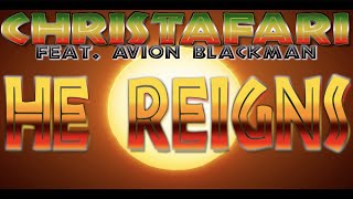 Christafari - HE REIGNS (Newsboys Cover) Official Lyric Video [Reggae Version]