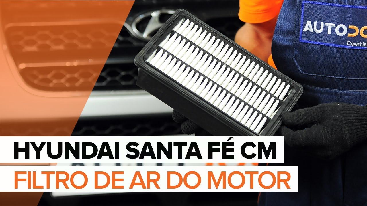 Como mudar filtro de ar em Hyundai Santa Fe CM - guia de substituição
