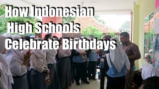How Indonesian High Schools Celebrate Birthdays