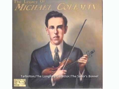 The Tarbolton reel / The Longford Collector / The Sailor's Bonnet by Michael Coleman