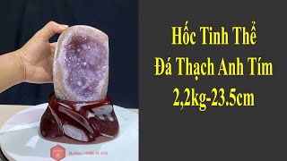 Hốc Tinh Thể Đá Thạch Anh Tím Tự Nhiên Braxin Đẹp 2,2kg-23,5cm