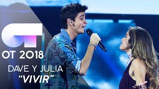 &quot;VIVIR&quot; - JULIA y DAVE | Gala 4 | OT 2018