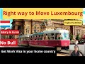 Lu'Luxembourg Country Work Visa | Luxembourg Jobs| Moving to Europe|English Subtitle.