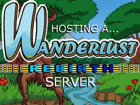 How to set up a Wanderlust Rebirth Server (Steam / Portforward)