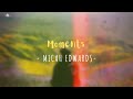 Moments - Micah Edwards (Lyrics Video) Terjemahan