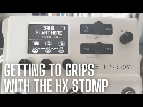 So You Bought An HX Stomp - The Basics - Building Presets, Navigating, Snapshots and What you NEED