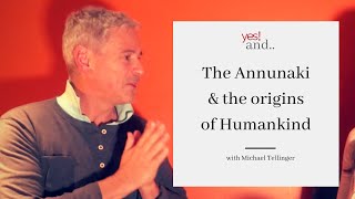 The Annunaki and the Origins of Humankind with  Michael Tellinger