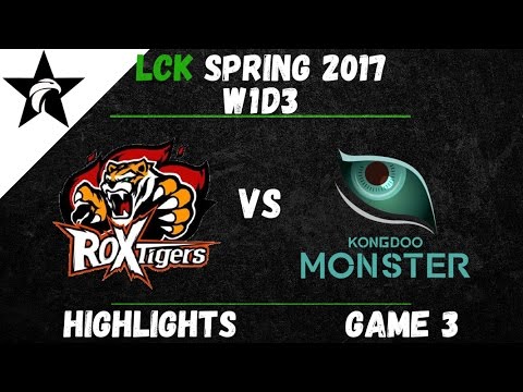 ROX vs KDM Highlights Game 3 LCK Spring W1D3 2017 ROX Tigers vs Kongdoo Monster