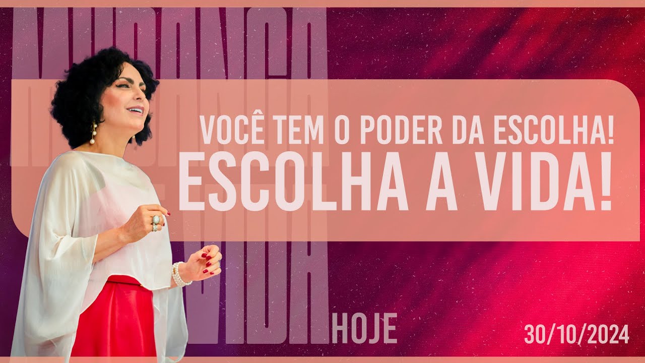 Você tem o poder da escolha! Escolha a vida! || Mudança de Vida Hoje