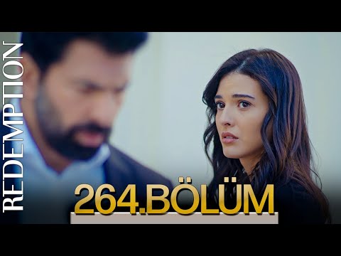 Esaret 264. Bölüm | Redemption Episode 264