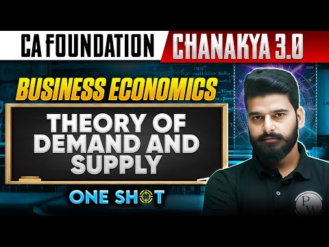 Business Economics: Theory of Demand and Supply | CA Foundation Chanakya 3.0 FREE Batch 🔥