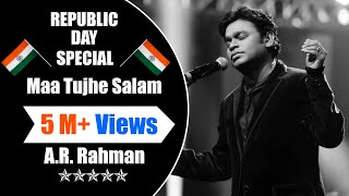 Vande Mataram - A.R. Rahman| Maa Tujhe Salaam |  A Tribute to Indian Army | Independence Day Song