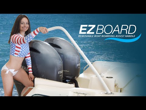 EZ BOARD – REMOVABLE BOAT BOARDING ASSIST HANDLE