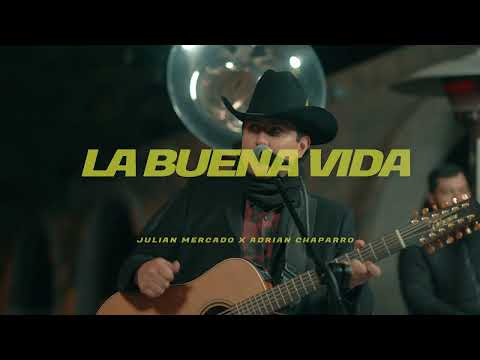 Julian Mercado, Adrian Chaparro- 10. La Buena Vida [EN VIVO DESDE TUCSON VOL.1]