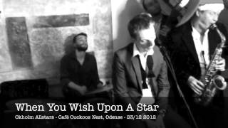When You Wish Upon A Star - Okholm Allstars