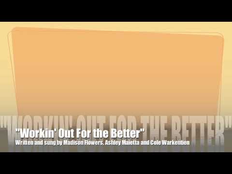 "Workin' Out For the Better"