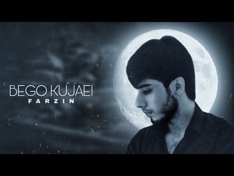 Farzin - Begoo Kujae - به من بگو کجایی