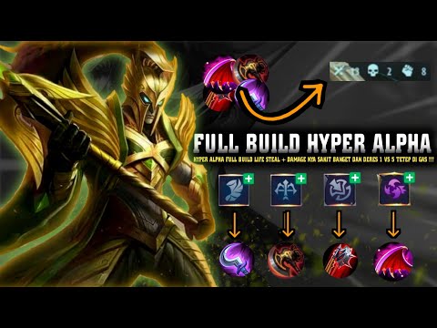 Full Build Hyper Alpha Season 23 Life Steal Nya Deras !!! - Build Hyper Alpha | Mobile Legend