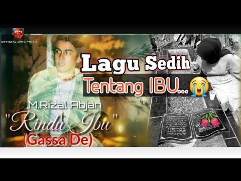 M.RIZAL ABJAN _ RINDU IBU - "GASSADE" (OFFICIAL LIRIK VIDEO + KARAOKE)