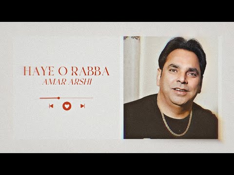 Haye O Rabba - Amar Arshi X The Beat Boss