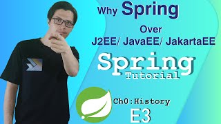 Why Spring over J2EE, JavaEE, JakartaEE? | Spring History | Spring Tutorial |Ch0|E3|
