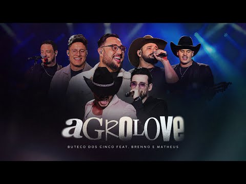 Buteco dos 5inco feat @BrennoeMatheus - Agrolove