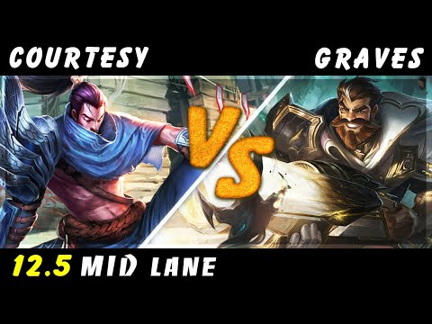 Courtesy - Yasuo vs Graves MID Patch 12.5 - Yasuo Gameplay