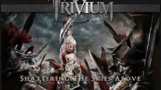 Trivium-Shattering The Skies Above w/Lyrics