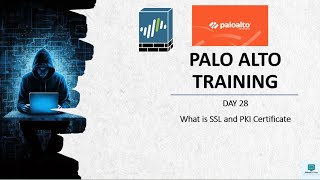 #paloaltofirewalltraining  | Day 28  | What is SSL and PKI Certificate | Detailed Explanation