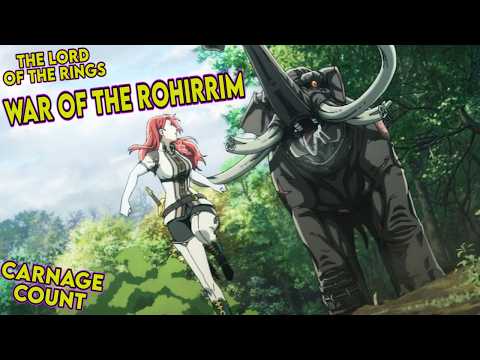 Lord of the Rings: War of the Rohirrim (2024) Carnage Count