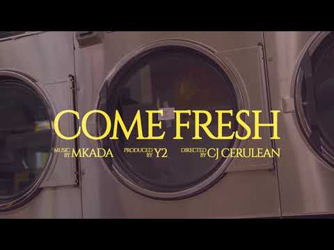 Come Fresh by Mkada (Prod. By Y2)