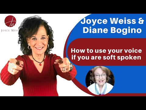 Diane Bogino - How to use your voice if you are soft spoken