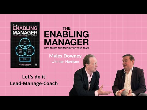 The Enabling Manager - Let's do it: Lead-Manage-Coach