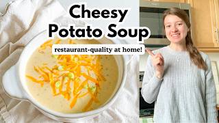 Cheesy Potato Soup From Scratch | Better Than Restaurants!