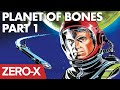 Zero-X: Planet of Bones | Motion Comic | Part 1