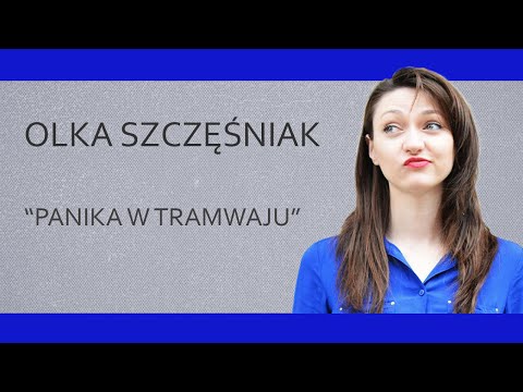 OLKA SZCZĘŚNIAK - "Panika w tramwaju" | 20 Stand-Upów
