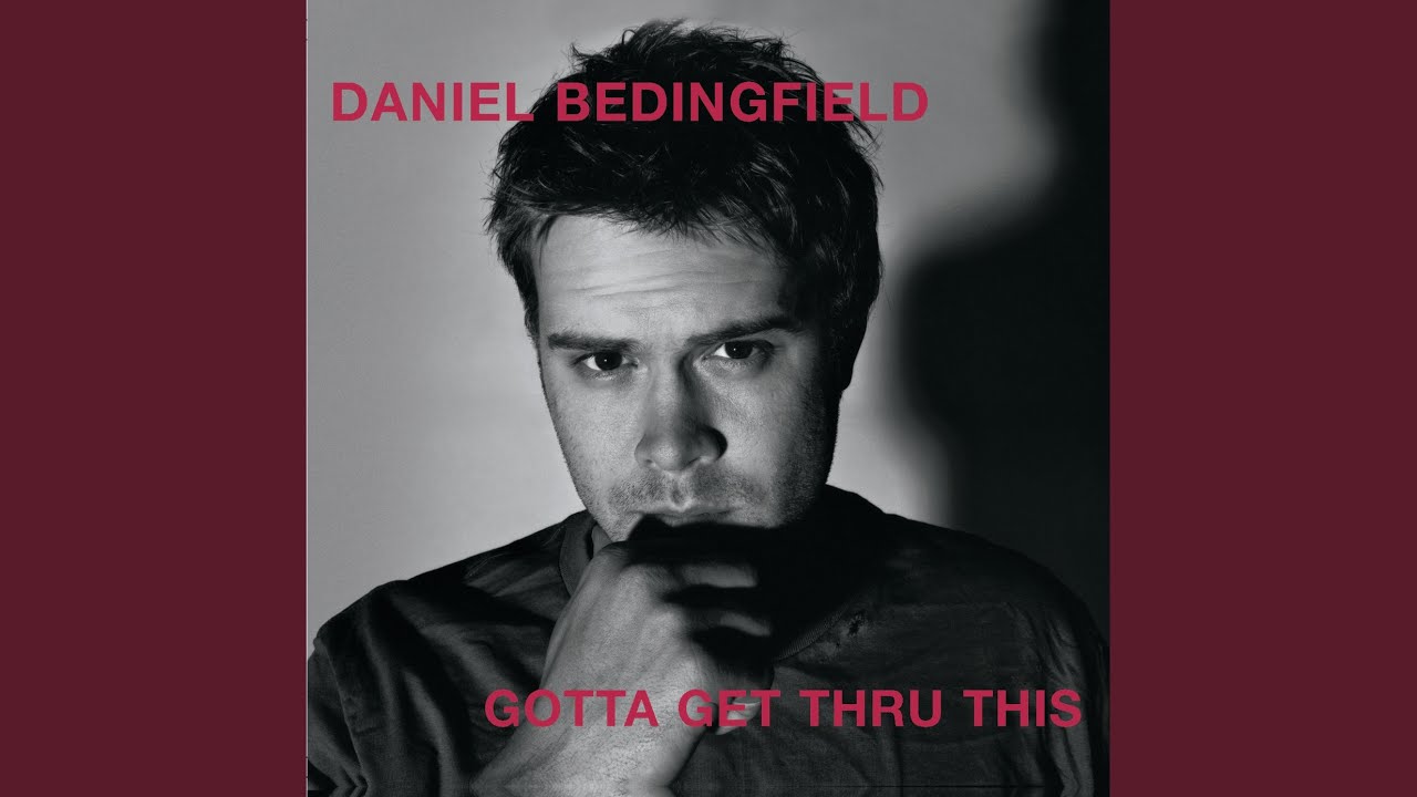 Daniel Bedingfield - Gotta Get Thru This • CIB trailer