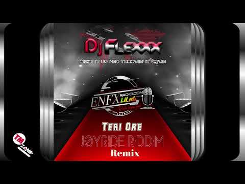 DJ Flexxx - Teri Ore - Joyride Riddim - Remix