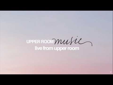 Praise You Forever - UPPER ROOM LIVE Lyrics