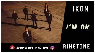 Download lagu IKON - I'M OK (RINGTONE) #2 | DOWNLOAD mp3