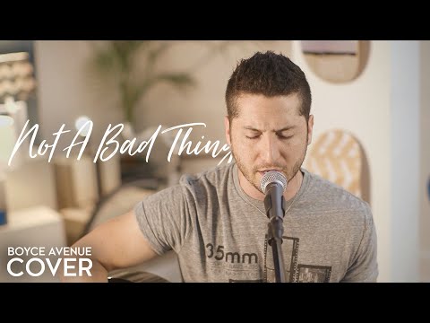 Not A Bad Thing - Justin Timberlake (Boyce Avenue acoustic cover) on Spotify & Apple