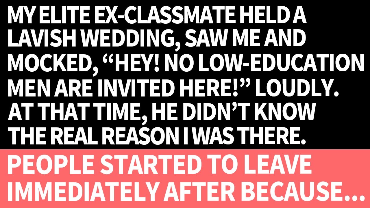 My elite ex-classmate held a lavish wedding, saw and mocked me loudly for having “low education.”